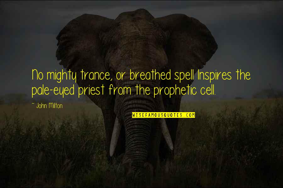 Jayme Dee Quotes By John Milton: No mighty trance, or breathed spell Inspires the Jayme Dee Quotes By John Milton: No mighty trance, or breathed spell Inspires the