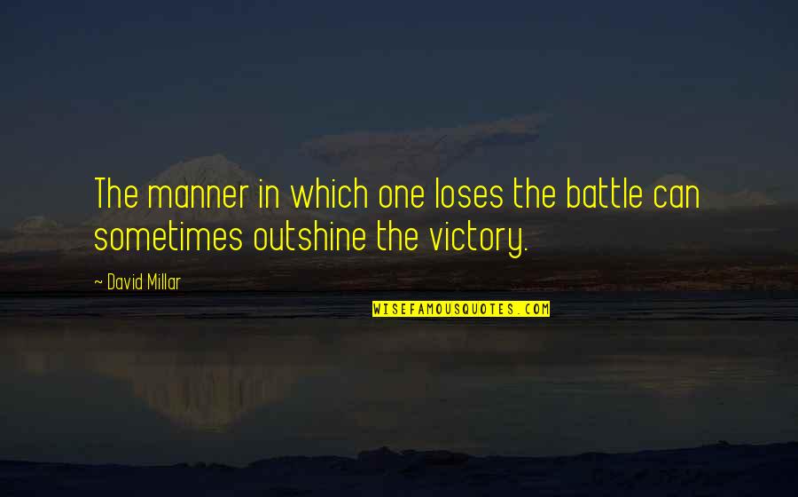 Jaypaw Hollypaw Quotes By David Millar: The manner in which one loses the battle