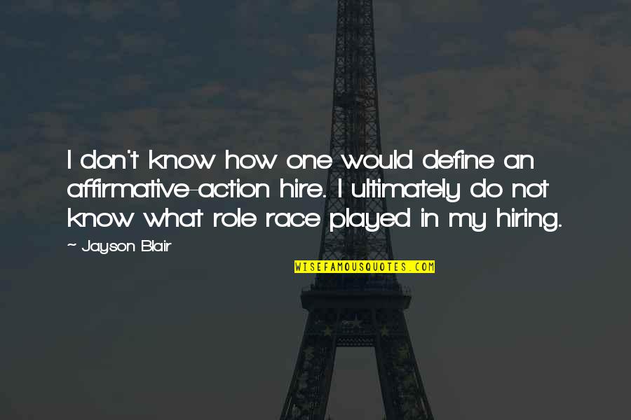 Jayson Quotes By Jayson Blair: I don't know how one would define an