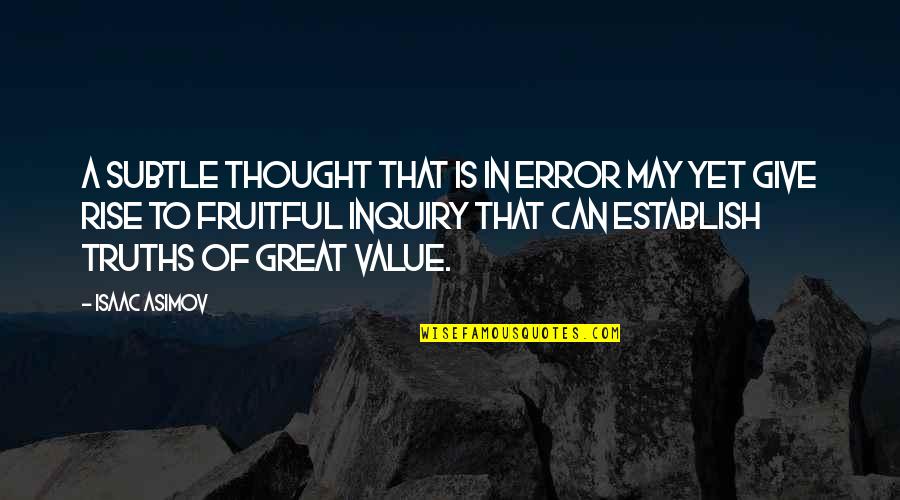 Jazminova Quotes By Isaac Asimov: A subtle thought that is in error may Jazminova Quotes By Isaac Asimov: A subtle thought that is in error may