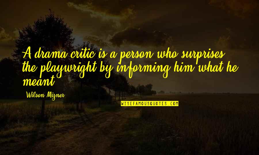 Jazz Funny Quotes By Wilson Mizner: A drama critic is a person who surprises Jazz Funny Quotes By Wilson Mizner: A drama critic is a person who surprises