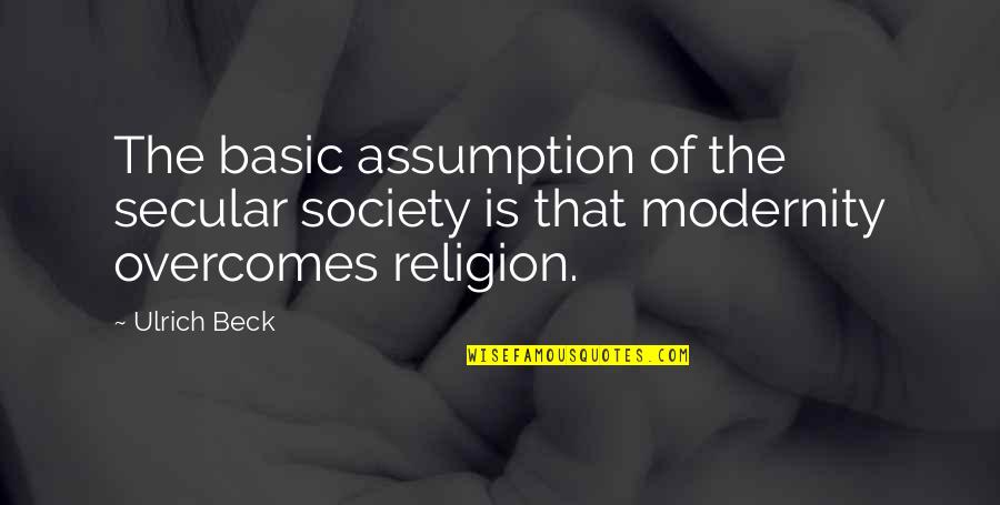 Jazz In 1920s Quotes By Ulrich Beck: The basic assumption of the secular society is