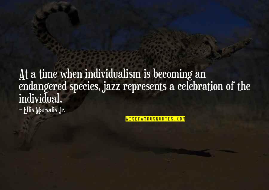 Jazz Marsalis Quotes By Ellis Marsalis Jr.: At a time when individualism is becoming an Jazz Marsalis Quotes By Ellis Marsalis Jr.: At a time when individualism is becoming an