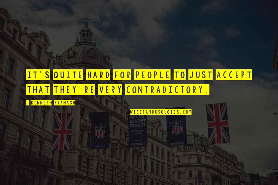 Jazzella Quotes By Kenneth Branagh: It's quite hard for people to just accept