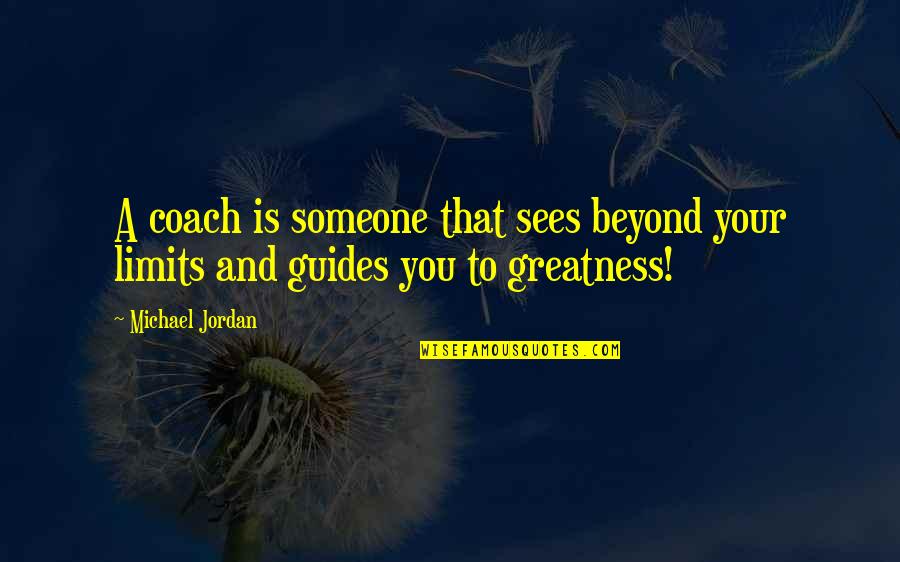 Jazzercising Quotes By Michael Jordan: A coach is someone that sees beyond your