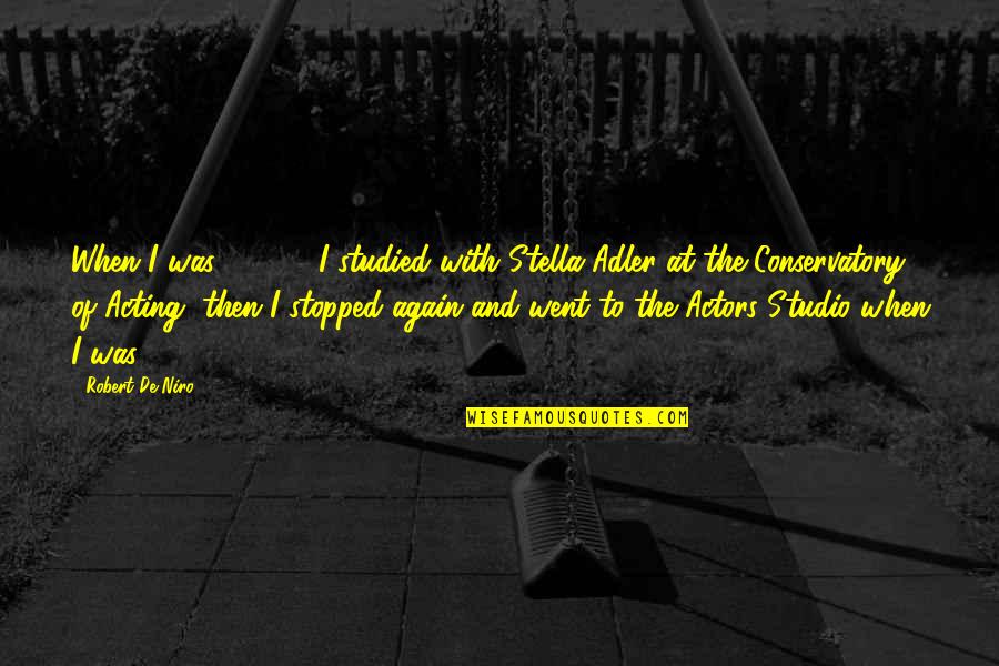 Jc Quotes By Robert De Niro: When I was 15, 16, I studied with Jc Quotes By Robert De Niro: When I was 15, 16, I studied with
