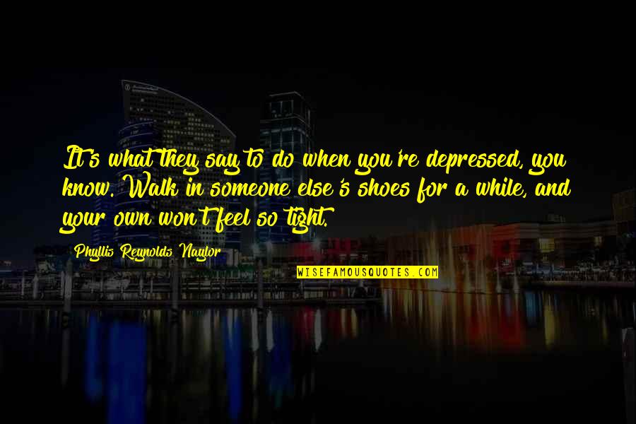 Jc Watts Quote Quotes By Phyllis Reynolds Naylor: It's what they say to do when you're Jc Watts Quote Quotes By Phyllis Reynolds Naylor: It's what they say to do when you're