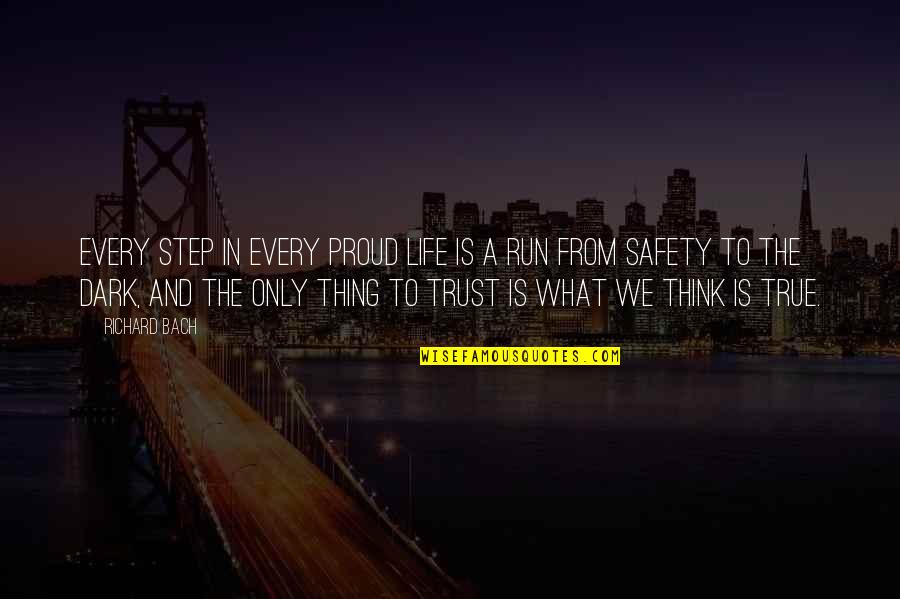 Jc Watts Quote Quotes By Richard Bach: Every step in every proud life is a Jc Watts Quote Quotes By Richard Bach: Every step in every proud life is a