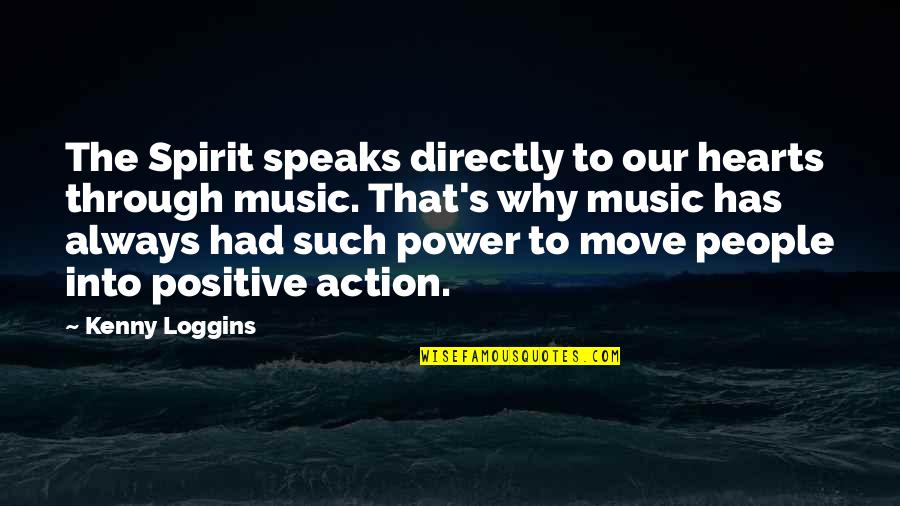 Jcz New Song Quotes By Kenny Loggins: The Spirit speaks directly to our hearts through Jcz New Song Quotes By Kenny Loggins: The Spirit speaks directly to our hearts through