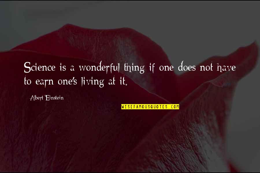 Jdemeven Quotes By Albert Einstein: Science is a wonderful thing if one does