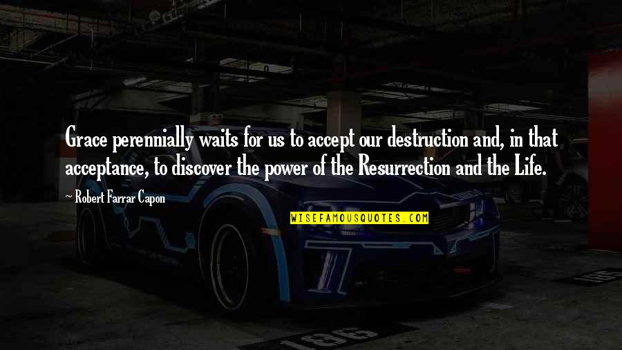 Jdemeven Quotes By Robert Farrar Capon: Grace perennially waits for us to accept our Jdemeven Quotes By Robert Farrar Capon: Grace perennially waits for us to accept our