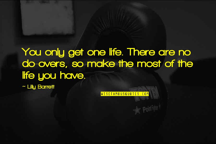 Jdst Stock Quotes By Lilly Barrett: You only get one life. There are no Jdst Stock Quotes By Lilly Barrett: You only get one life. There are no