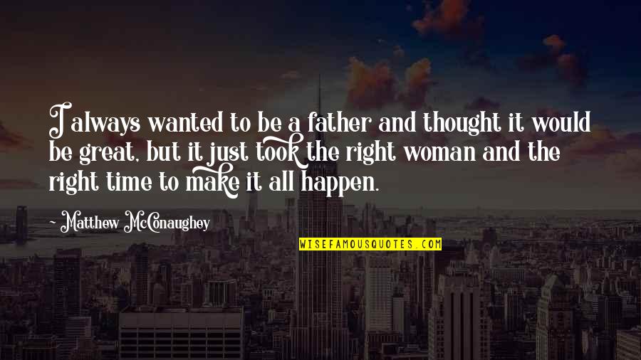 Jdtechsales Quotes By Matthew McConaughey: I always wanted to be a father and Jdtechsales Quotes By Matthew McConaughey: I always wanted to be a father and