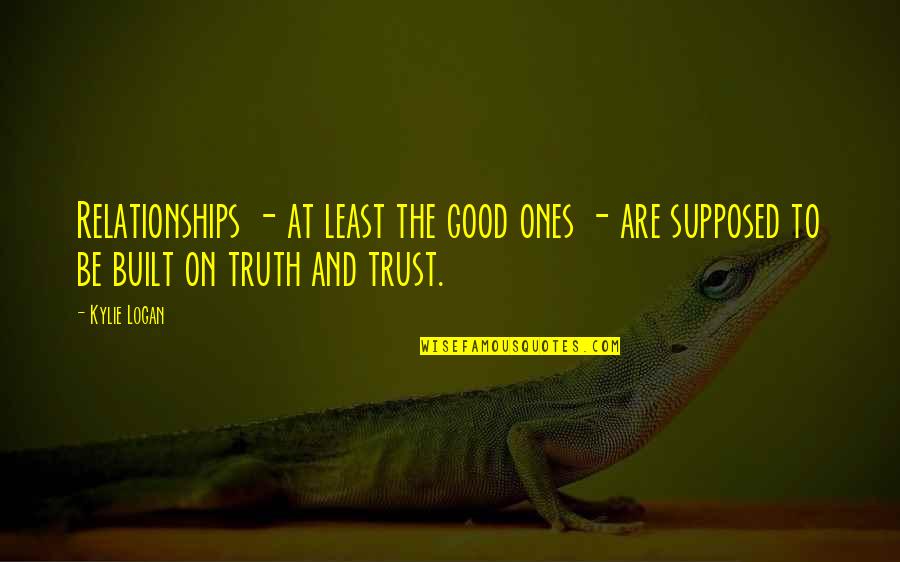 Je Sahetapy Quotes By Kylie Logan: Relationships - at least the good ones -