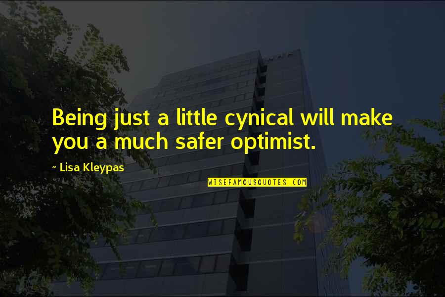 Je Sahetapy Quotes By Lisa Kleypas: Being just a little cynical will make you