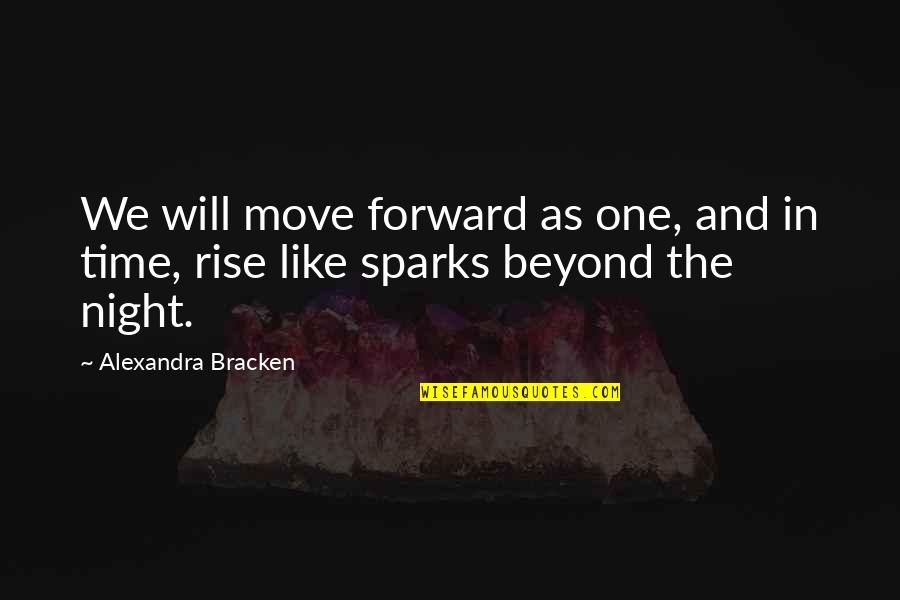 Jealous Of Beauty Quotes By Alexandra Bracken: We will move forward as one, and in