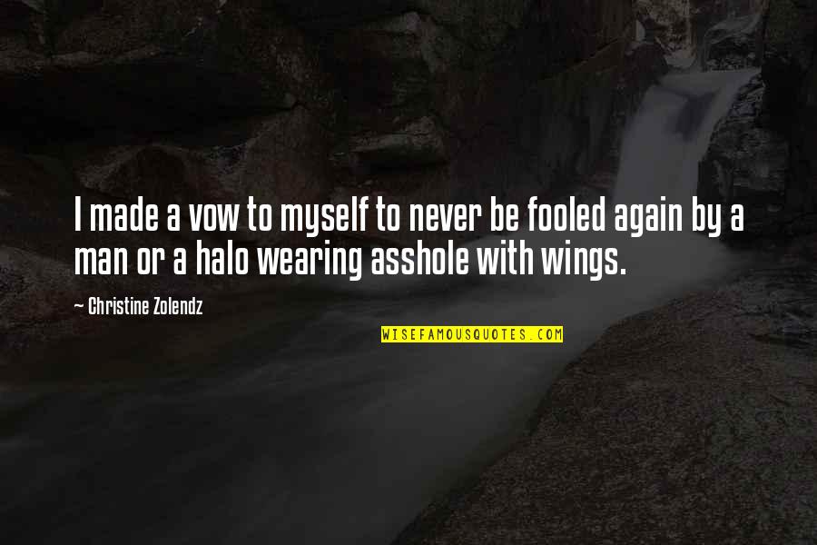 Jealous Of Couples Quotes By Christine Zolendz: I made a vow to myself to never Jealous Of Couples Quotes By Christine Zolendz: I made a vow to myself to never