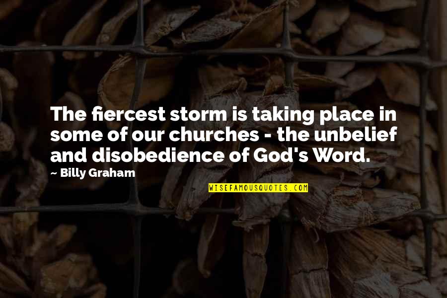 Jealous Over Him Quotes By Billy Graham: The fiercest storm is taking place in some