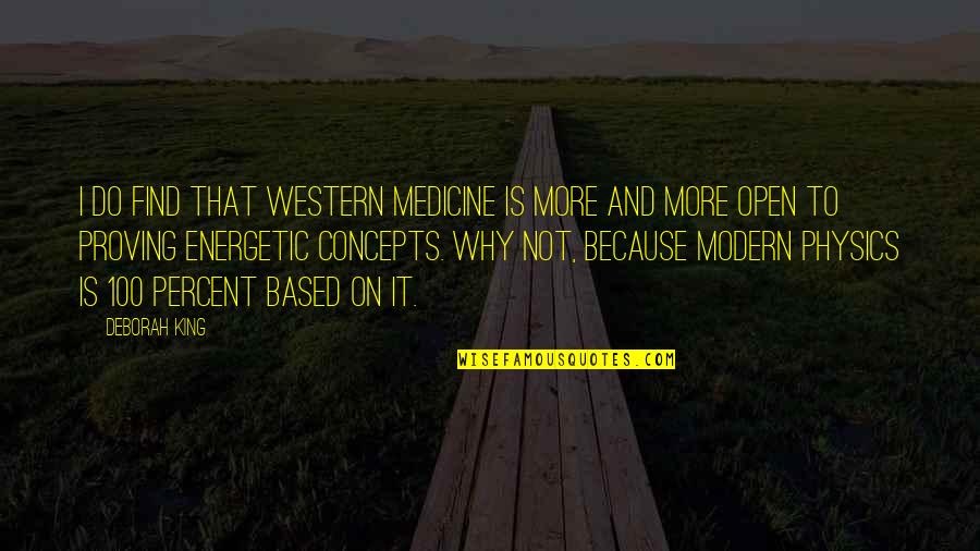 Jealous Side Chick Quotes By Deborah King: I do find that Western medicine is more