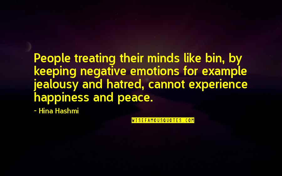 Jealousy And Hatred Quotes By Hina Hashmi: People treating their minds like bin, by keeping