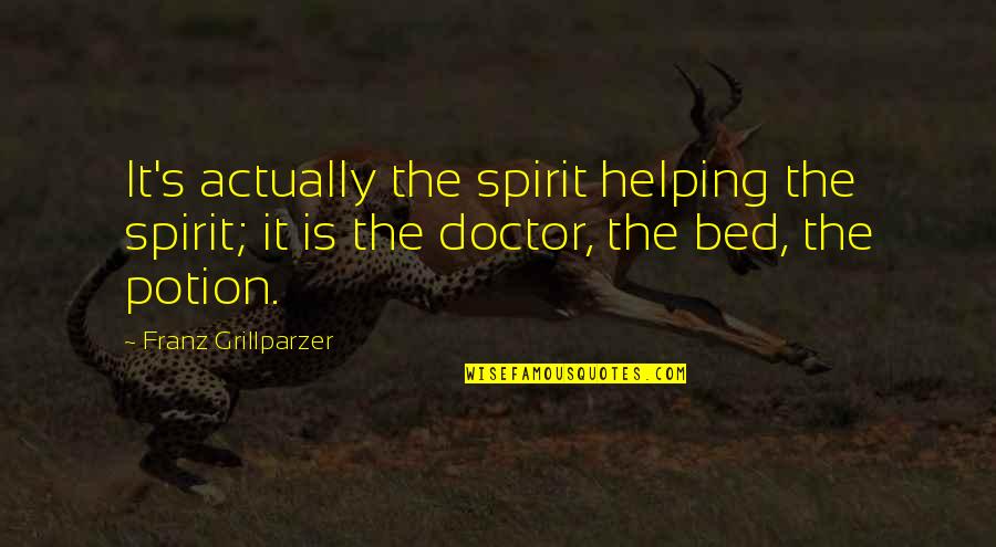 Jealousy Memes And Quotes By Franz Grillparzer: It's actually the spirit helping the spirit; it Jealousy Memes And Quotes By Franz Grillparzer: It's actually the spirit helping the spirit; it