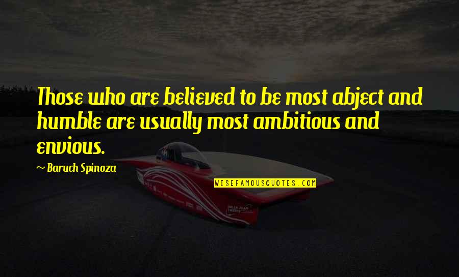 Jealousy Quotes By Baruch Spinoza: Those who are believed to be most abject