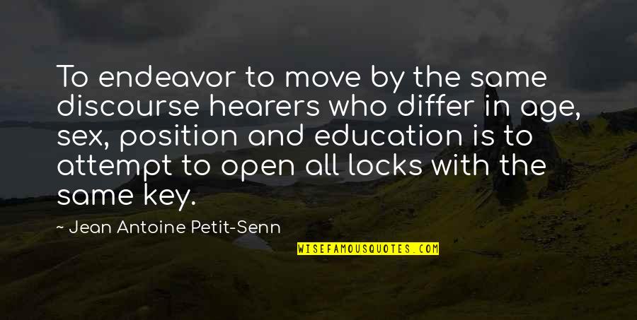 Jean Antoine Petit-senn Quotes By Jean Antoine Petit-Senn: To endeavor to move by the same discourse