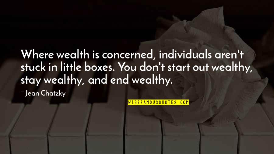 Jean Chatzky Quotes By Jean Chatzky: Where wealth is concerned, individuals aren't stuck in