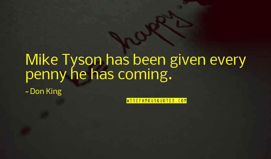 Jean Claude Van Damme Expendables 2 Quotes By Don King: Mike Tyson has been given every penny he