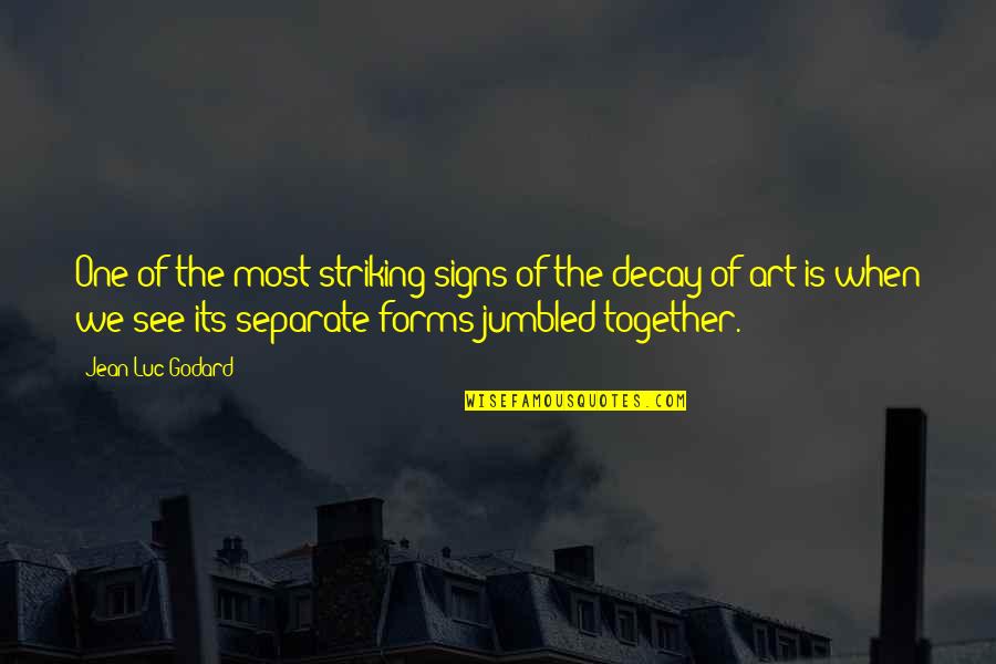 Jean Godard Quotes By Jean-Luc Godard: One of the most striking signs of the Jean Godard Quotes By Jean-Luc Godard: One of the most striking signs of the