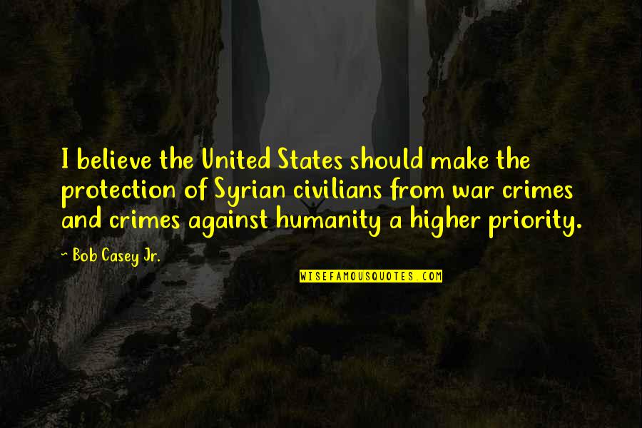 Jean Liedloff Quotes By Bob Casey Jr.: I believe the United States should make the Jean Liedloff Quotes By Bob Casey Jr.: I believe the United States should make the
