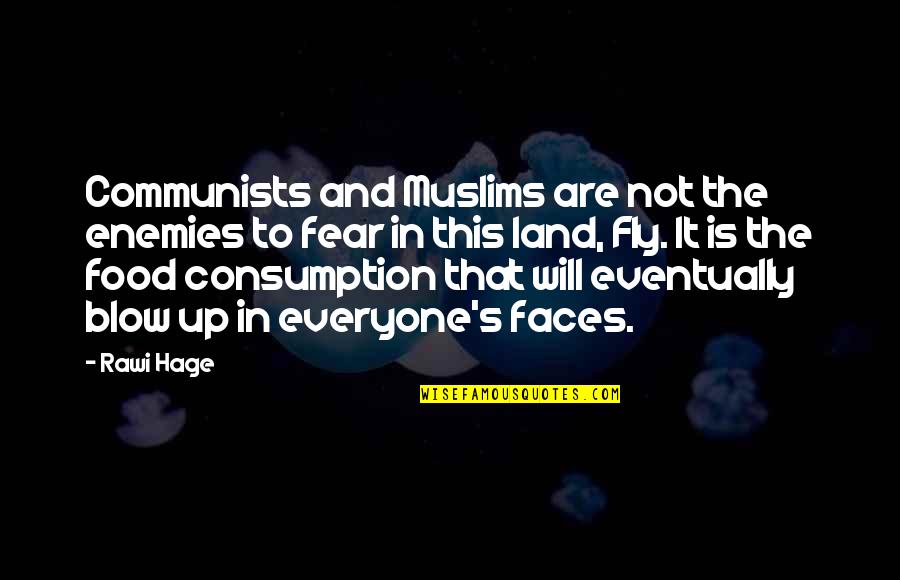 Jeandre Fullard Quotes By Rawi Hage: Communists and Muslims are not the enemies to