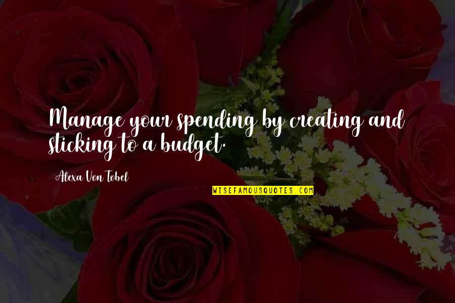 Jeanetteskitchenette Quotes By Alexa Von Tobel: Manage your spending by creating and sticking to