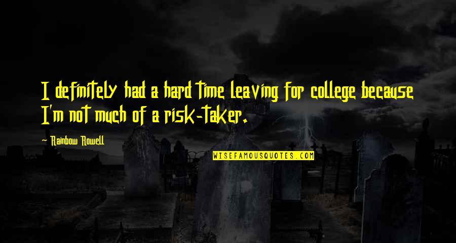 Jeanine Payer Quotes By Rainbow Rowell: I definitely had a hard time leaving for Jeanine Payer Quotes By Rainbow Rowell: I definitely had a hard time leaving for