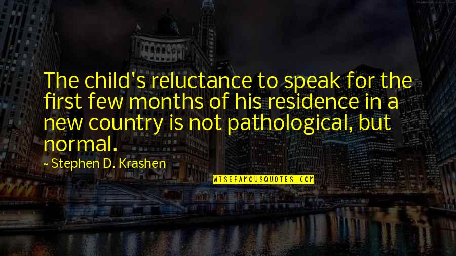 Jeanmart Method Quotes By Stephen D. Krashen: The child's reluctance to speak for the first