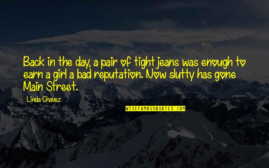 Jeans Overall Quotes By Linda Chavez: Back in the day, a pair of tight