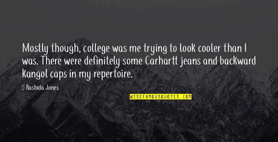 Jeans Quotes By Rashida Jones: Mostly though, college was me trying to look