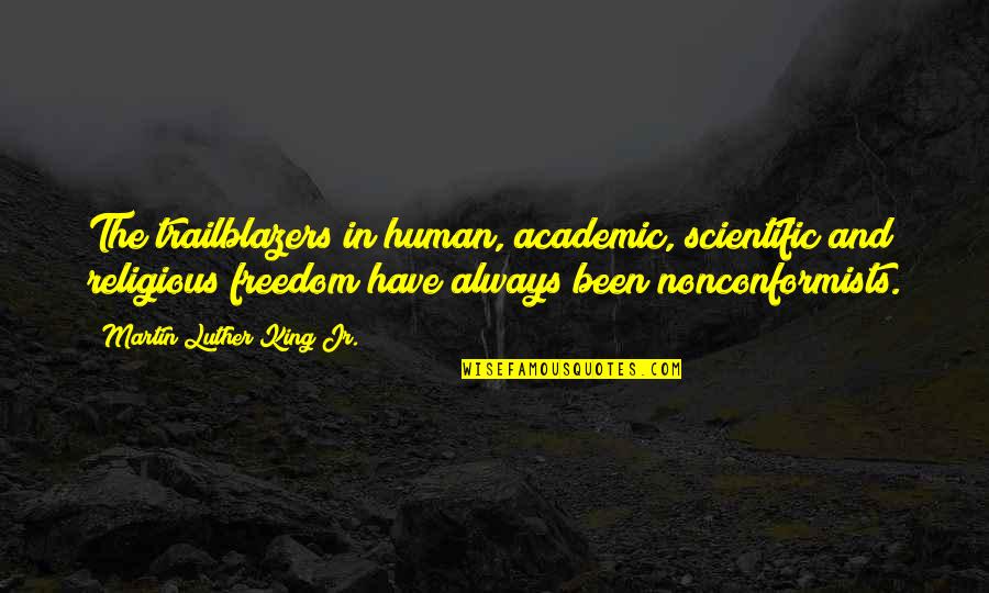 Jeanscape Quotes By Martin Luther King Jr.: The trailblazers in human, academic, scientific and religious