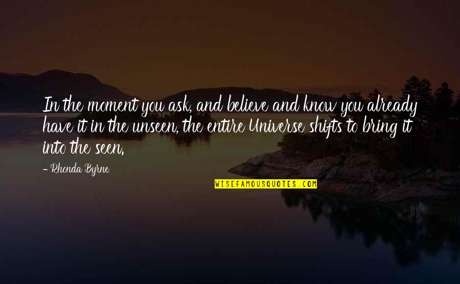Jeanson Voltaire Quotes By Rhonda Byrne: In the moment you ask, and believe and Jeanson Voltaire Quotes By Rhonda Byrne: In the moment you ask, and believe and
