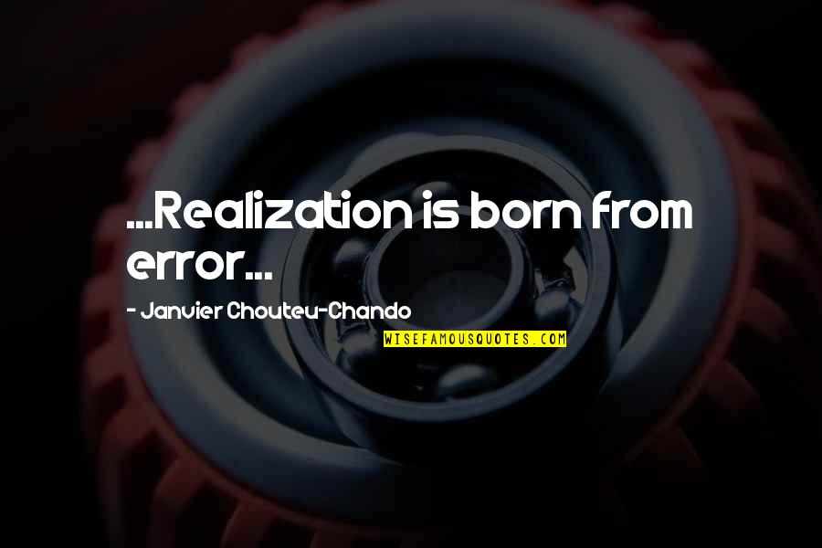 Jeanty Restaurant Quotes By Janvier Chouteu-Chando: ...Realization is born from error...