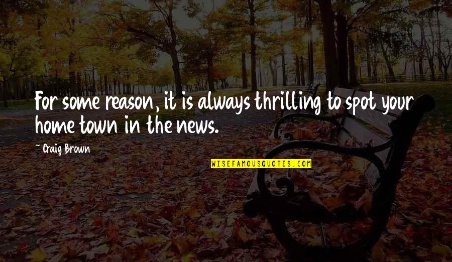 Jecfa Database Quotes By Craig Brown: For some reason, it is always thrilling to