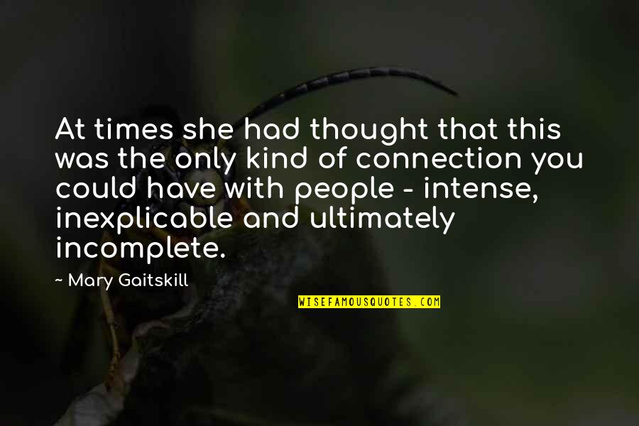 Jednostavno Ukrasavanje Quotes By Mary Gaitskill: At times she had thought that this was