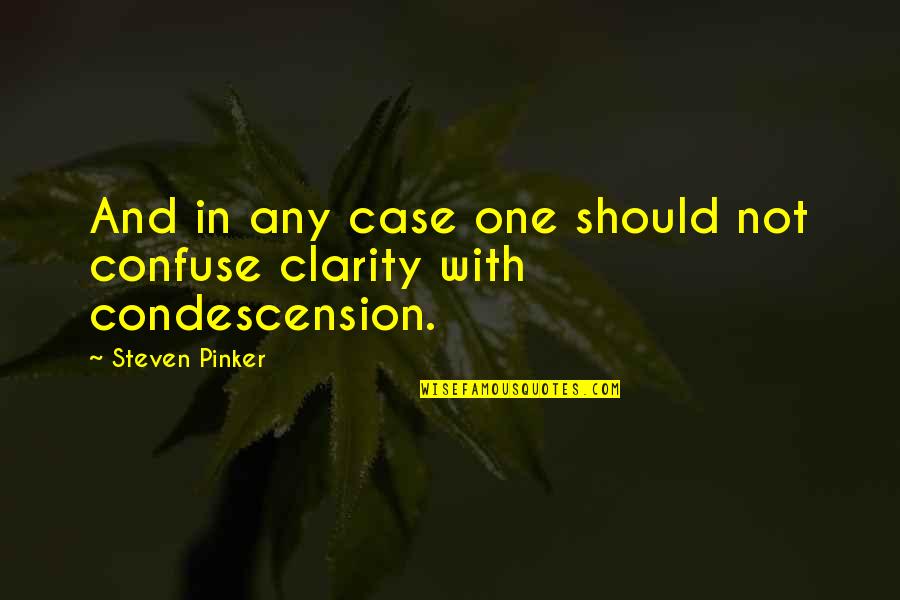 Jeereddi Quotes By Steven Pinker: And in any case one should not confuse