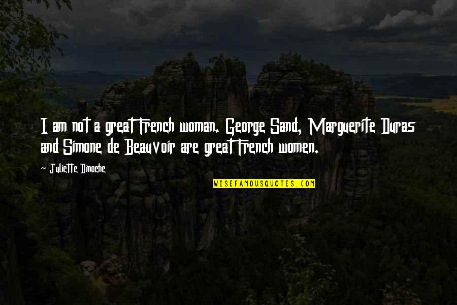 Jeevan Sangharsh Quotes By Juliette Binoche: I am not a great French woman. George