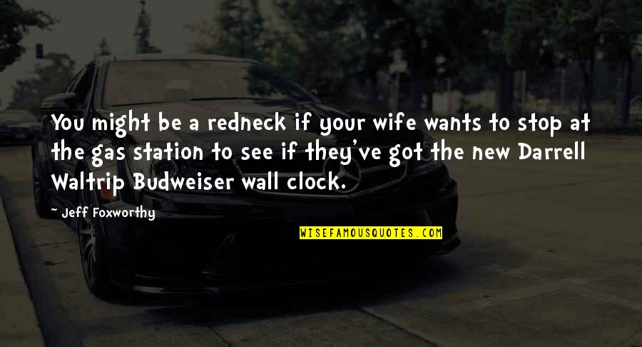 Jeff Foxworthy Redneck Quotes By Jeff Foxworthy: You might be a redneck if your wife Jeff Foxworthy Redneck Quotes By Jeff Foxworthy: You might be a redneck if your wife