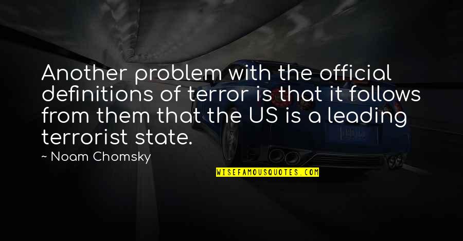 Jeff Galloway Inspirational Quotes By Noam Chomsky: Another problem with the official definitions of terror