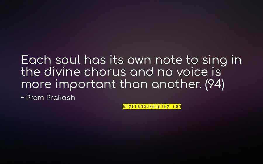 Jeff Noon Vurt Quotes By Prem Prakash: Each soul has its own note to sing