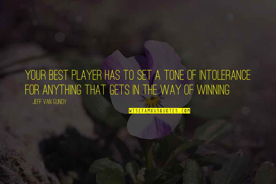 Jeff Van Gundy Quotes By Jeff Van Gundy: Your best player has to set a tone
