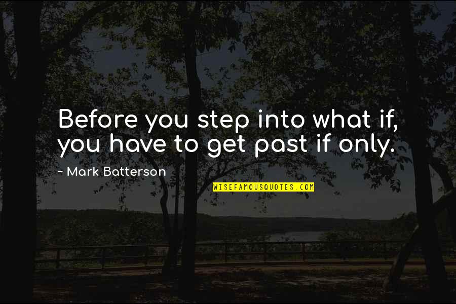 Jefferson Firearms Quotes By Mark Batterson: Before you step into what if, you have