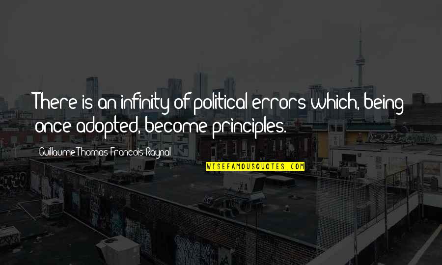 Jeffrey Tucker Quotes By Guillaume-Thomas Francois Raynal: There is an infinity of political errors which, Jeffrey Tucker Quotes By Guillaume-Thomas Francois Raynal: There is an infinity of political errors which,